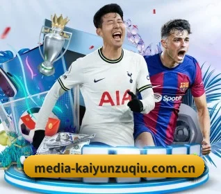 media-kaiyunzuqiu.com.cn APP | Kaiyun Sports